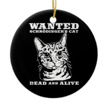Schrodinger's cat wanted dead or alive ornaments