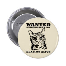 Schrodinger's cat wanted dead or alive pins