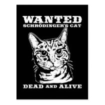 Schrodinger's cat wanted dead or alive postcards