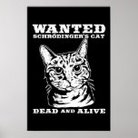 Schrodinger's cat wanted dead or alive print