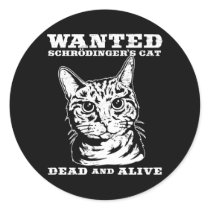 Schrodinger's cat wanted dead or alive stickers