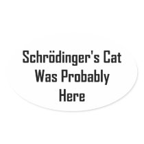 Schrodinger's Cat Was Probably Here Oval Stickers
