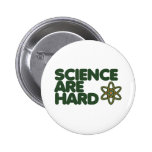Science are Hard Pinback Button