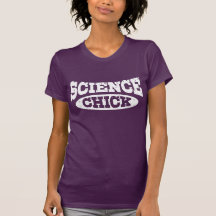 Science Chick Tee Shirt