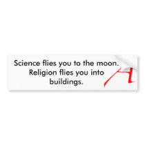 Science flies you to t... bumper stickers