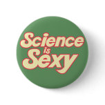 Science is Sexy buttons