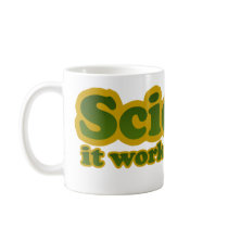 Science it works, Bitches Coffee Mug