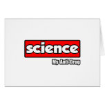 Science...My Anti-Drug