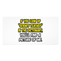 Science Teacher In Dictionary...My Picture Photo Card