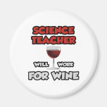Science Teacher ... Will Work For Wine Refrigerator Magnets
