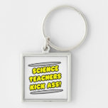 Science Teachers Kick Ass! Keychains