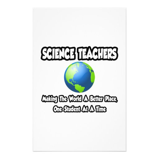 Science Teachers...Making the World a Better Place Custom Stationery