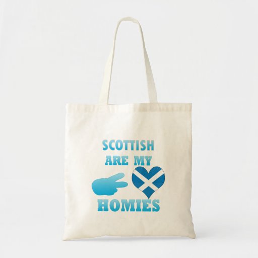 scottishs are my Homies Bag