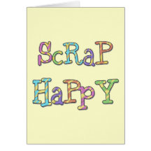 Scrap Happy T-shirts and Gifts Greeting Card