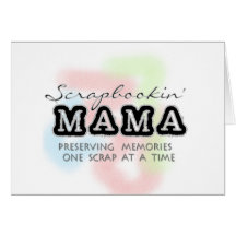 Scrapbooking Mama Tshirts and Gifts Greeting Card