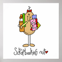 Scrapbooking Nut T-shirts and Gifts Posters