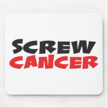 Screw Cancer Mouse Pads