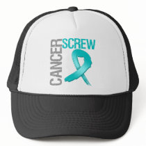 Screw Cancer - Ovarian Cancer Trucker Hats