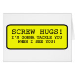 Screw Hugs Greeting Card