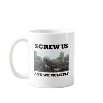 Screw us and we multiply mug