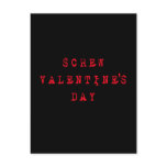 Screw Valentine's Day Cards Postcard