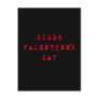 Screw Valentine's Day Cards Postcard