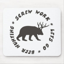 screw work beer hunting mouse pad