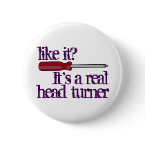 Screwdriver - head turner - funny image pin