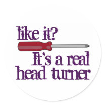 Screwdriver - head turner - funny image round sticker