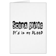 Scuba Diving It's in my blood Greeting Card