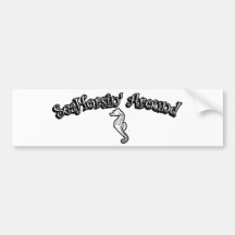 Sea Horsin' Around Bumper Stickers