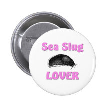 Sea Slug Lover Pin