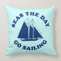 Seas The Day Go Sailing pillows