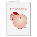 Season's Eatings Pig! Christmas card.