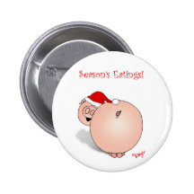 Season's Greetings (Eatings) Pig Cartoon. Pinback Button