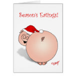 Season's Greetings (Eatings) Pig Cartoon. Card