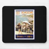 See Hong Kong The Riviera of the Orient Mouse Pad