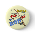 See My Rod Fishing T-shirts and Gifts Button