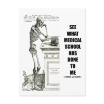 See What Medical School Has Done To Me (Skeleton)