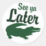 See ya later alligator round stickers