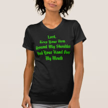 Seigneur Keep Your Arm Around mon T-shirt d'épaule