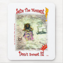 Seize The Moment; Don't Sweat It! Mouse Pads