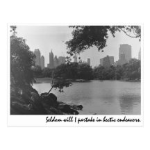 "Seldom will I partake in hectic endeavours." Postcards