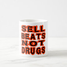 Sell Beats Not Drugs -- Mug
