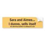 Sells itself sticker bumper stickers