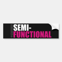 Semi-Functional Bumper Stickers