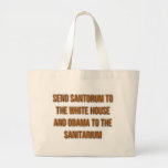 Send Santorum To The White House Canvas Bags
