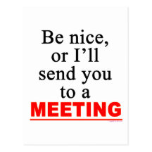 Send You To A Meeting Sarcastic Office Humour Post Cards