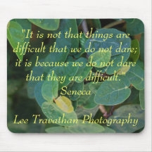 Seneca quote with Lee Travathan Photography Mouse Pad