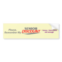 SENIOR DISCOUNT Bumper Sticker bumper stickers